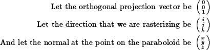 \begin{align*}\text{Let the orthogonal projection vector be } \left( \begin{smal...
...d be } \left( \begin{smallmatrix}x\\ y\\ z\end{smallmatrix} \right)
\end{align*}