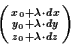 \begin{displaymath}\left(\begin{smallmatrix}x_0+\lambda\cdot dx\\ y_0+\lambda\cdot dy\\ z_0+\lambda\cdot dz\end{smallmatrix}\right)
\end{displaymath}